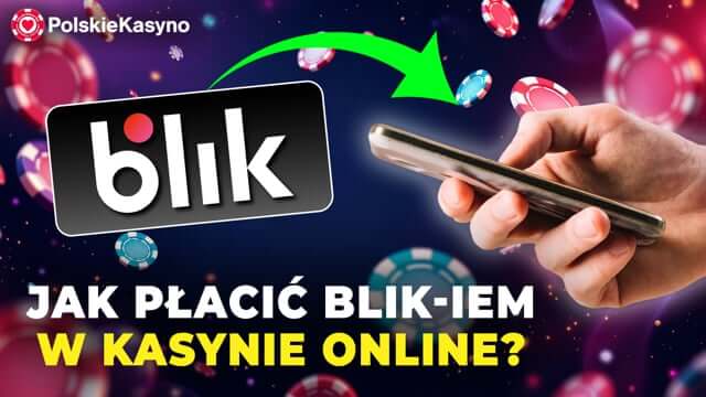 BLIK w Kasynach Online w Polsce – Jak To Działa?